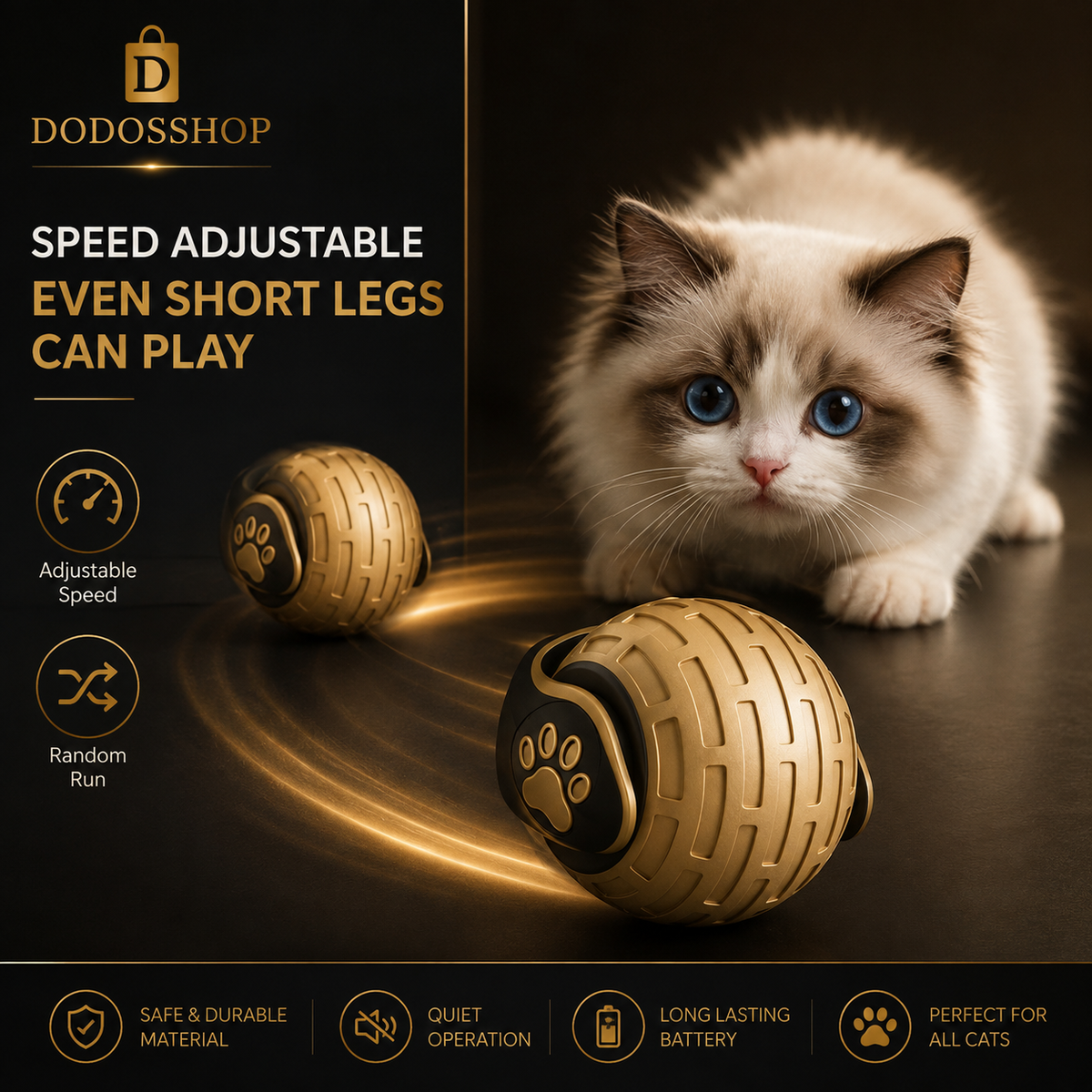 A fluffy cream-colored cat with blue eyes is shown beside two gold textured ball toys on a dark surface. The image includes marketing text and icons for DODOSSHOP, including 'SPEED ADJUSTABLE', 'EVEN SHORT LEGS CAN PLAY', and feature badges like 'SAFE & DURABLE MATERIAL' and 'QUIET OPERATION'.