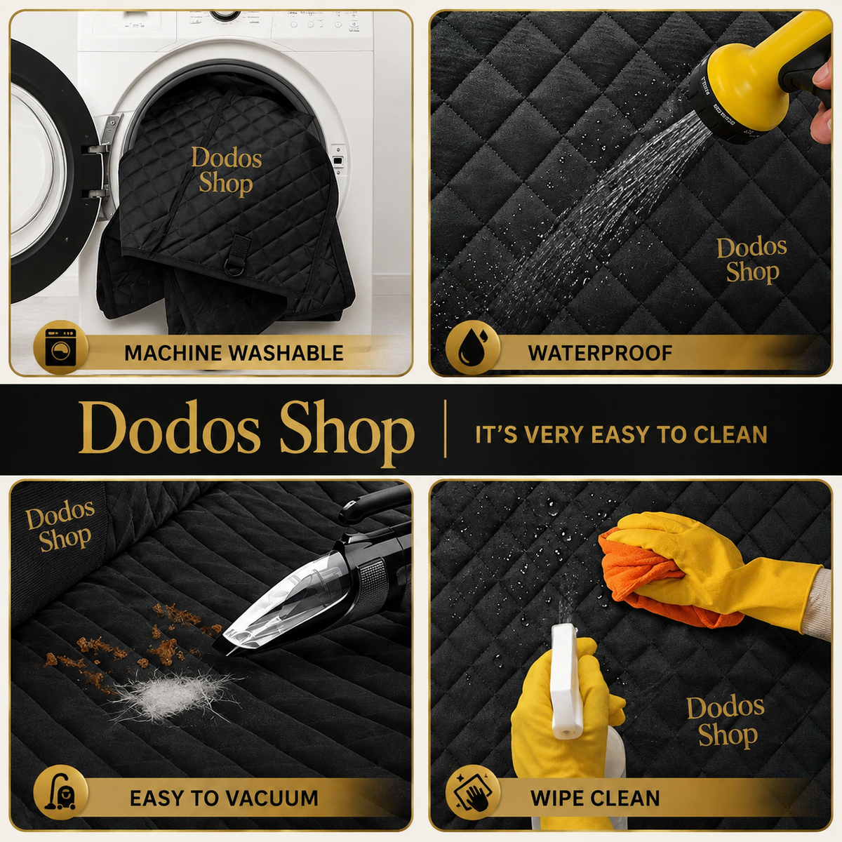 Pet Car Seat Cover
A 4-panel promotional collage for a black quilted floor mat or rug. The panels show the mat in use and with cleaning demonstrations: one panel shows it inside a washing machine labeled 'MACHINE WASHABLE,' another shows water spraying the surface labeled 'WATERPROOF,' a third shows a handheld vacuum cleaning the mat labeled 'EASY TO VACUUM,' and a fourth shows gloved hands wiping the mat with a spray bottle labeled 'WIPE CLEAN.